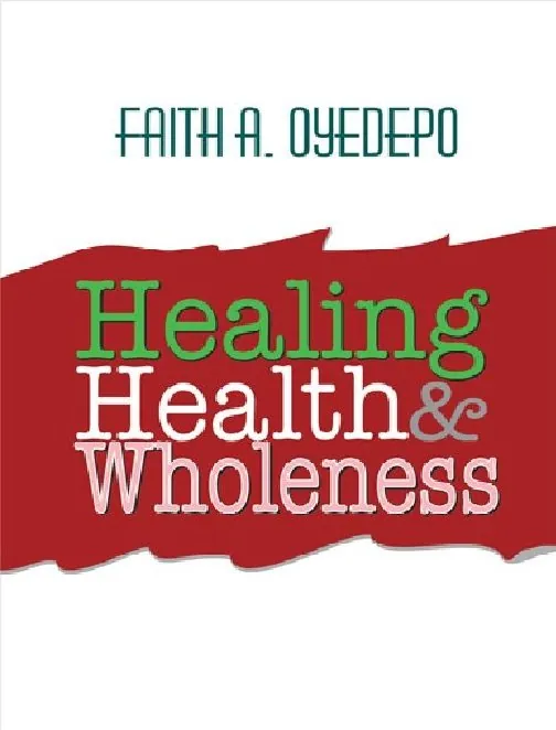 Cover of Healing, Health And Wholeness