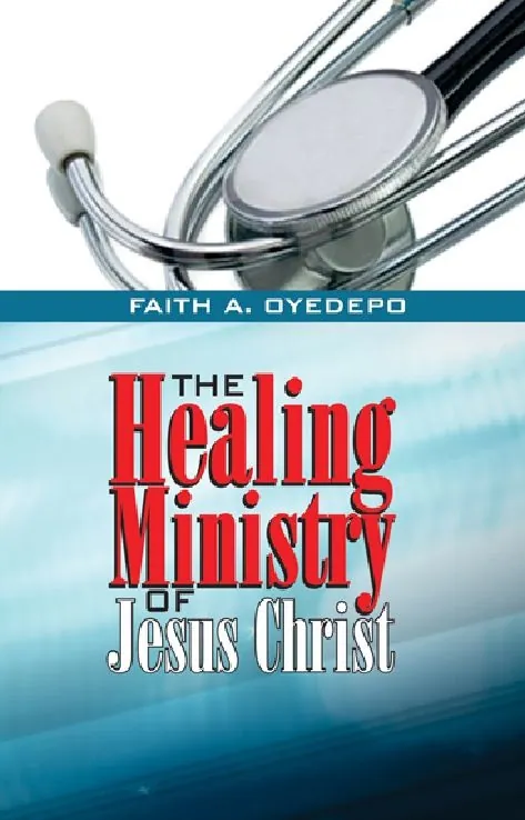 Cover of The Healing Ministry Of Jesus Christ